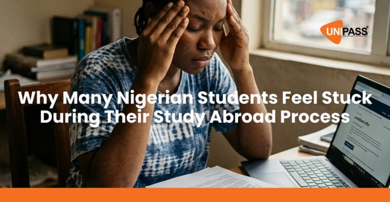 Why Many Nigerian Students Feel Stuck During Their Study Abroad Process