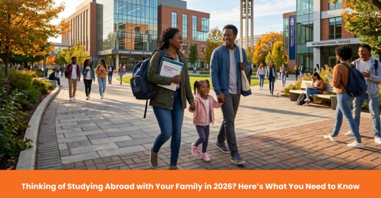 Thinking of Studying Abroad with Your Family in 2026? Here’s What You Need to Know