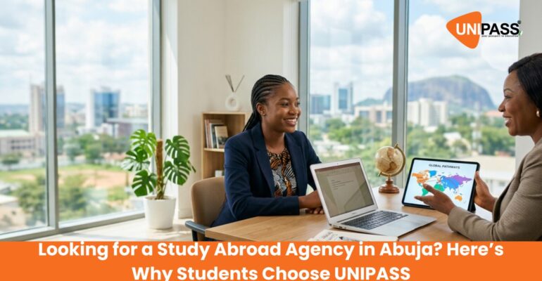 Looking for a Study Abroad Agency in Abuja? Here’s Why Students Choose UNIPASS